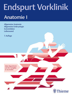cover image of Anatomie I: Skript 1 Allgemeine Anatomie; Allgemeine Embryologie; Extremitäten; Leibeswand